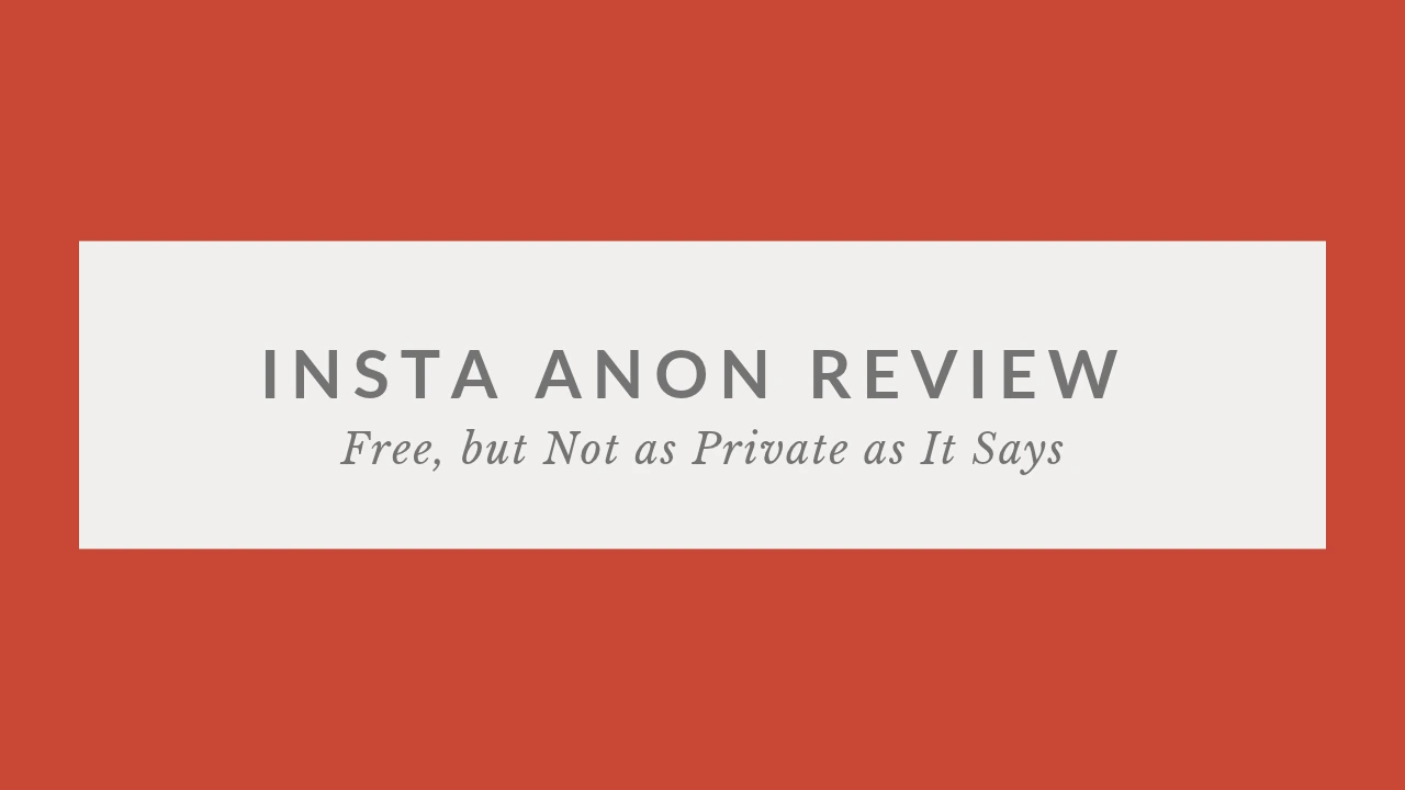 Insta Anon Review: Features, Safety, and Alternatives